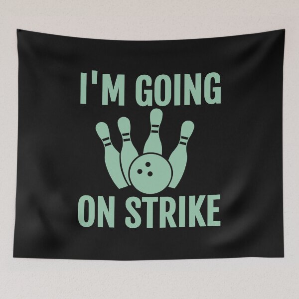 Item preview, I'm going on strike! Bowling designed and sold by EstelleStar.