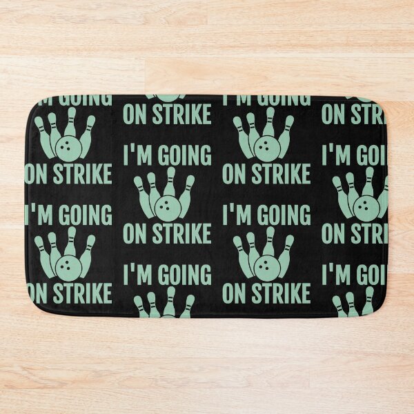 Item preview, I'm going on strike! Bowling designed and sold by EstelleStar.