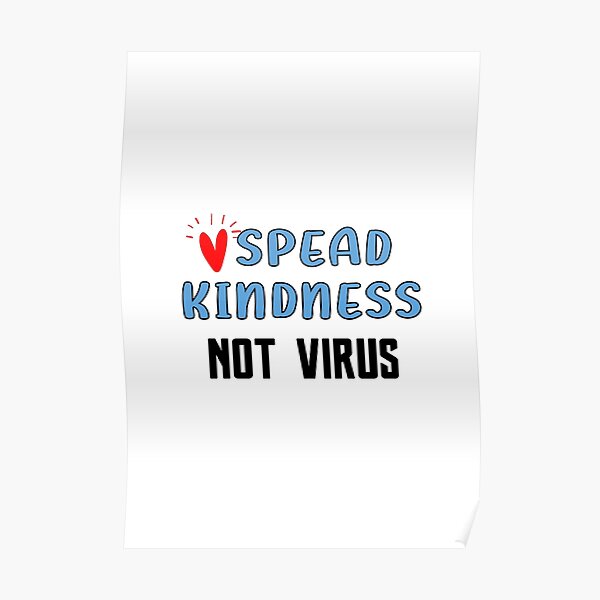 "Spread Kindness Not the virus" Poster for Sale by ILYASLAB Redbubble