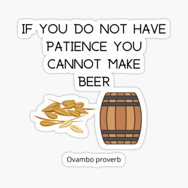Patience - African proverb Sticker