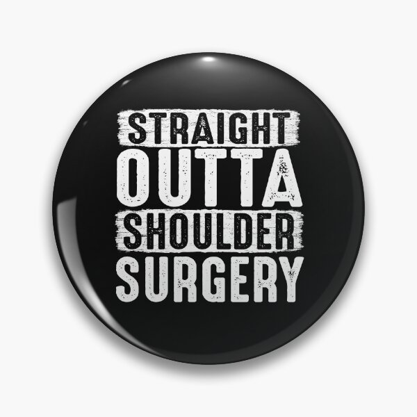 Item preview, Straight Outta Shoulder Surgery funny get well soon gifts  designed and sold by alenaz.