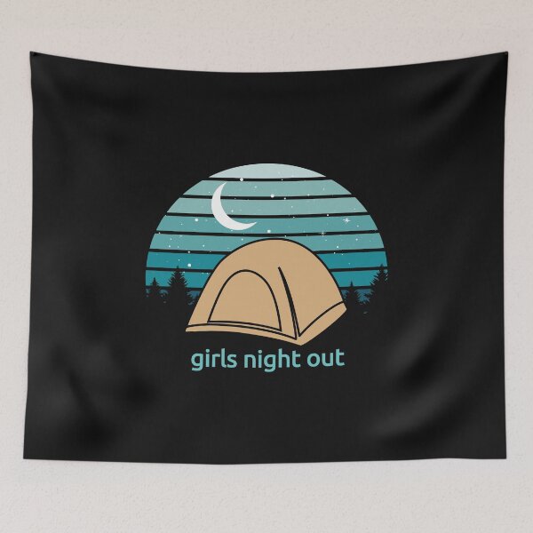 Item preview, Girls Night Out Tent Camping Design for Women, Girls designed and sold by EstelleStar.