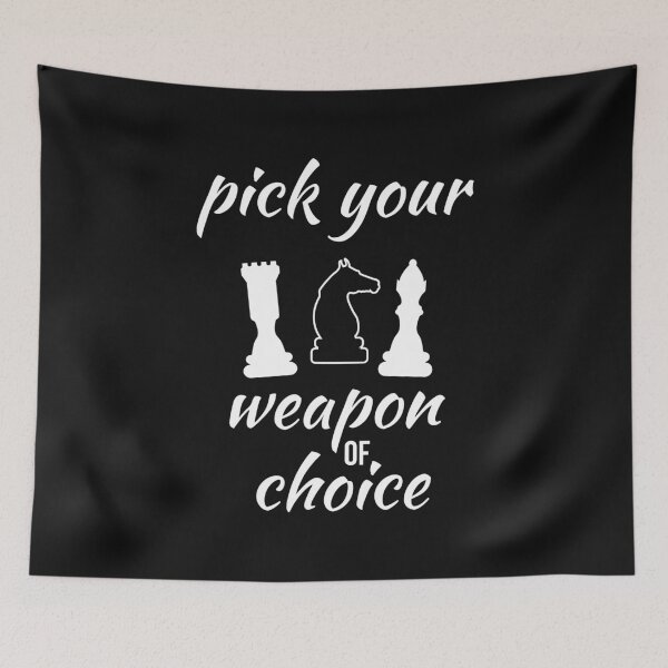 Item preview, Chess Joke Design - Pick Your Weapon of Choice designed and sold by EstelleStar.