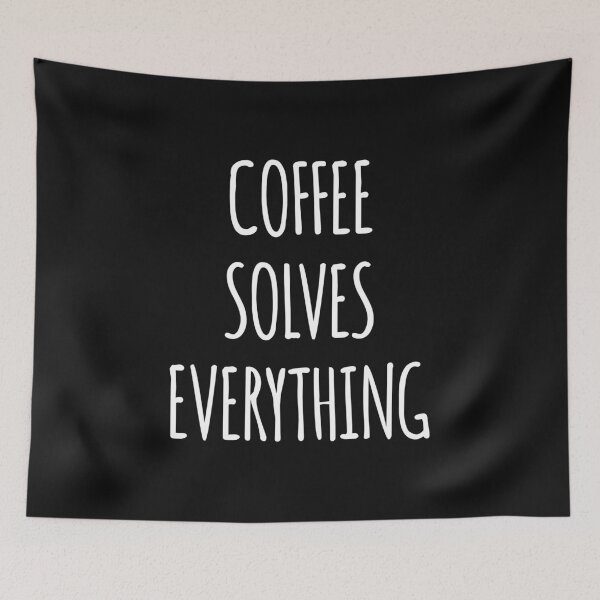 Item preview, Coffee Solves Everything designed and sold by EstelleStar.