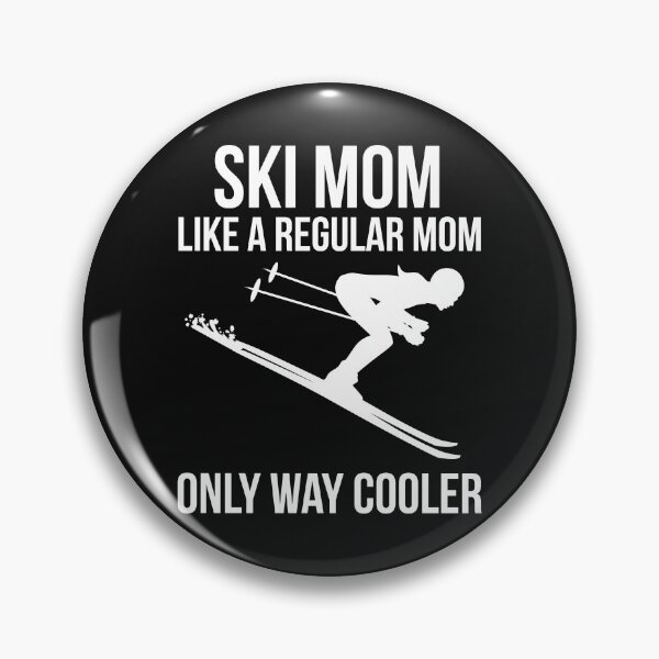Item preview, Skiing Ski Mom Cooler Than Regular Mom designed and sold by EstelleStar.