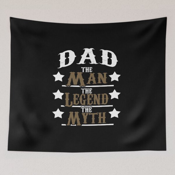 Item preview, Dad The Man, The Legend, The Myth designed and sold by rodmendonca.