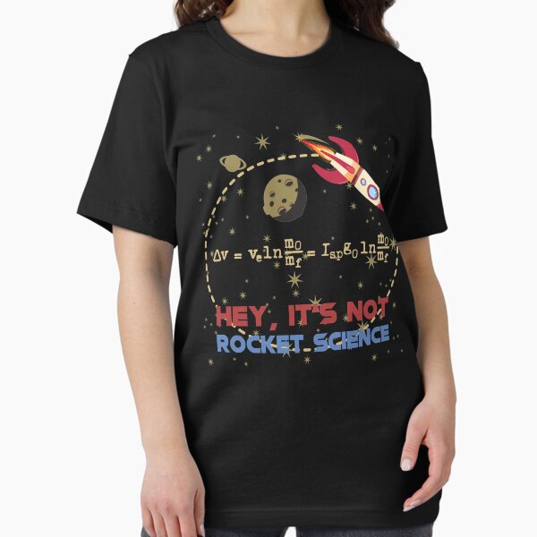 Hey, it's not rocket science Essential T-Shirt