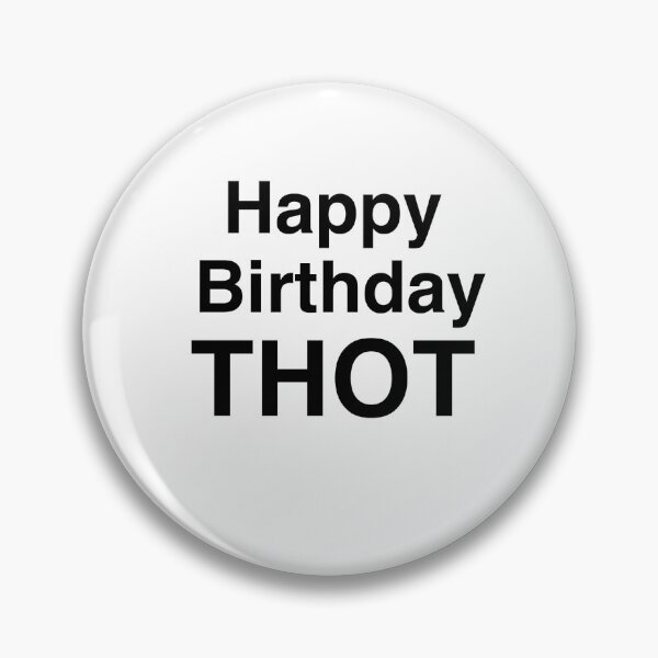 Item preview, Happy birthday thot - funny meme birthday card  designed and sold by StickerShed.