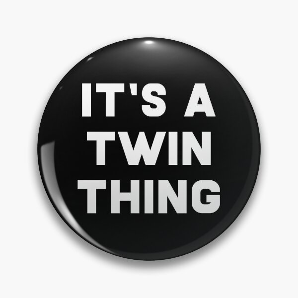 Item preview, It's A Twin Thing designed and sold by teesaurus.