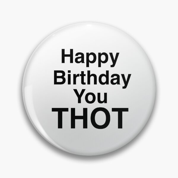 Item preview, Happy birthday you thot - funny meme birthday card  designed and sold by StickerShed.