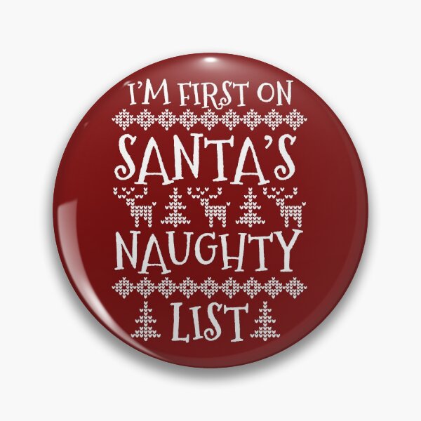 Item preview, Im first on Santa's naughty list funny Christmas quote designed and sold by alenaz.