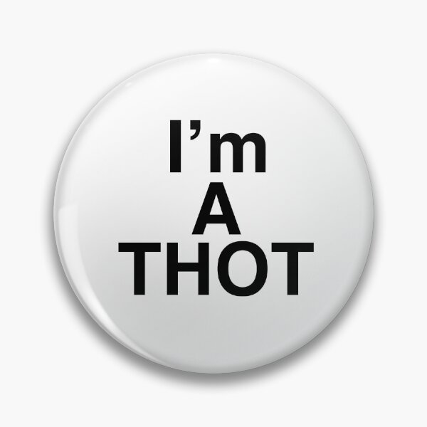 Item preview, I’m a thot - funny meme  designed and sold by StickerShed.