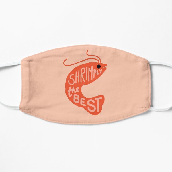Shrimply the Best Flat Mask