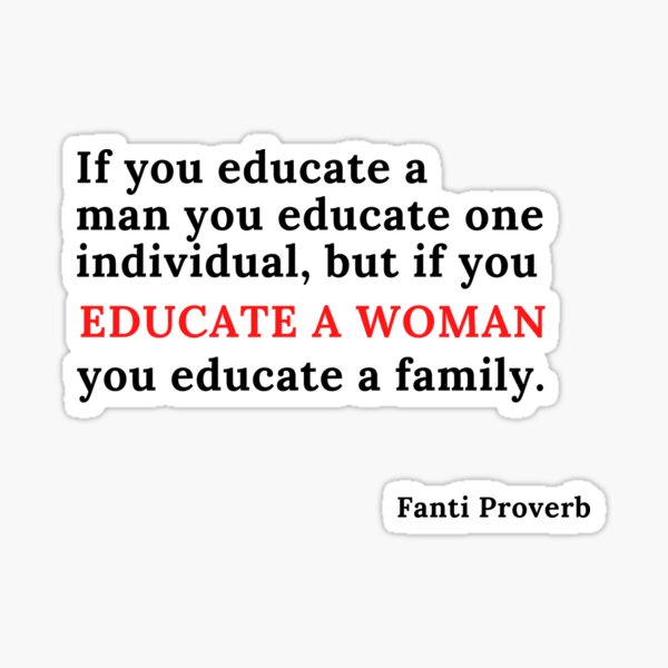 Educate a woman- African proverb Sticker