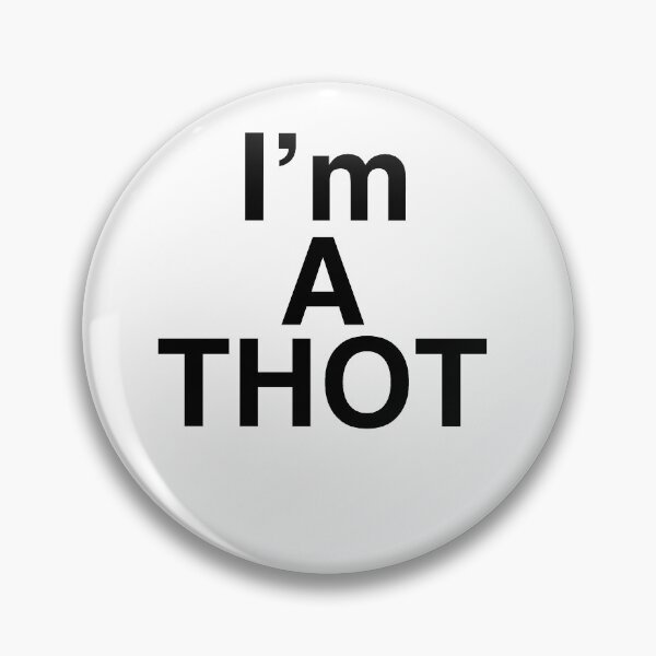 Item preview, I’m a thot - funny meme  designed and sold by StickerShed.