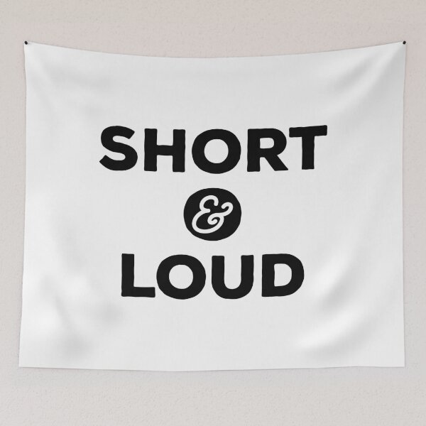 Item preview, Short and Loud designed and sold by teesaurus.