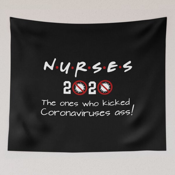Item preview, NURSES 2020 - The ones who kicked Coronaviruses ass! designed and sold by Teecha.