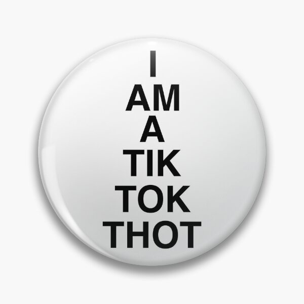 Item preview, I am a tik tok thot - funny meme  designed and sold by StickerShed.