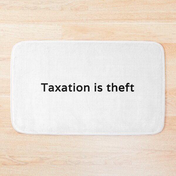 Item preview, Taxation is theft designed and sold by kailukask.