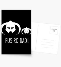 FUS RO DAD! Postcards