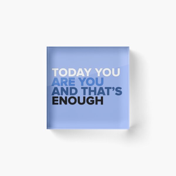 Item preview, Today You Are You And That's Enough - Dear Evan Hansen designed and sold by Jake Sperling.