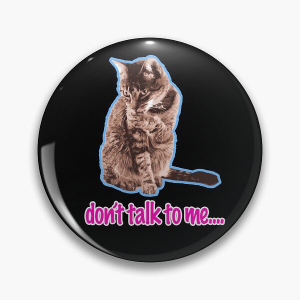 Artikelvorschau, Sprich nicht mit mir ... entworfen und verkauft von DogCatLover42.