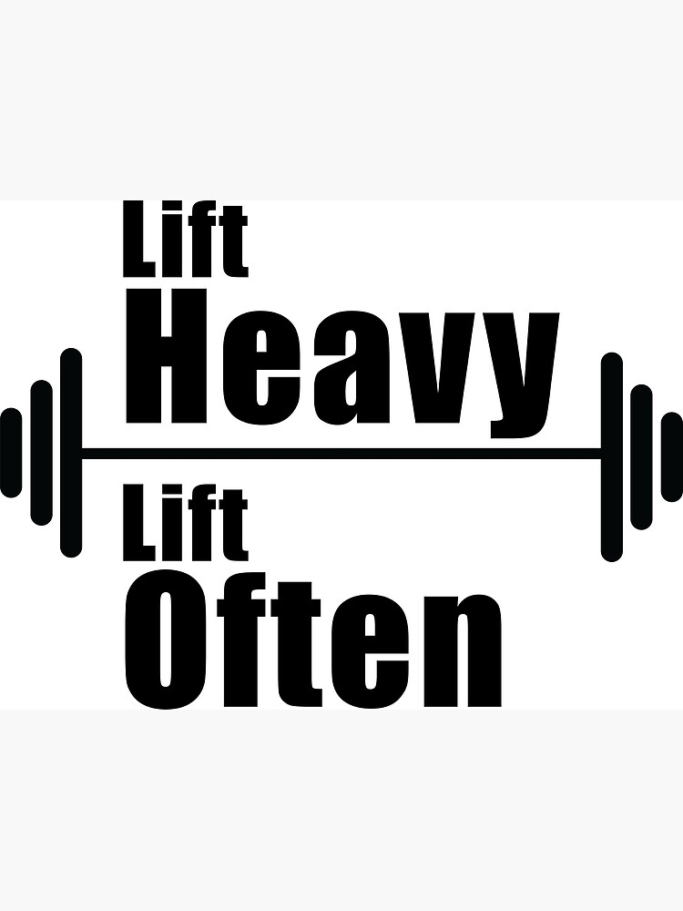 lift-heavy-lift-often-poster-by-hornakdesigns-redbubble