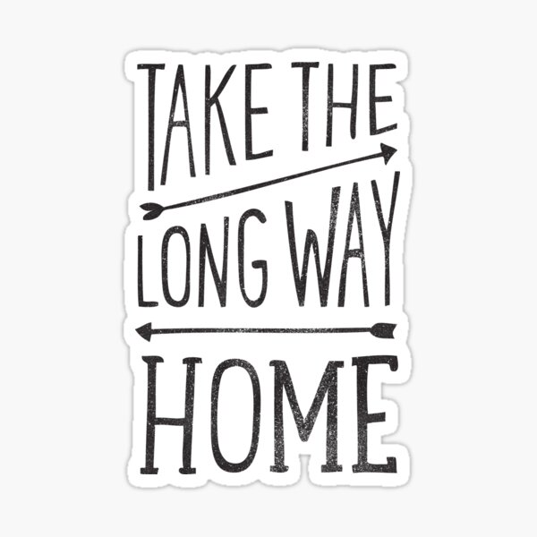TAKE THE LONG WAY Sticker