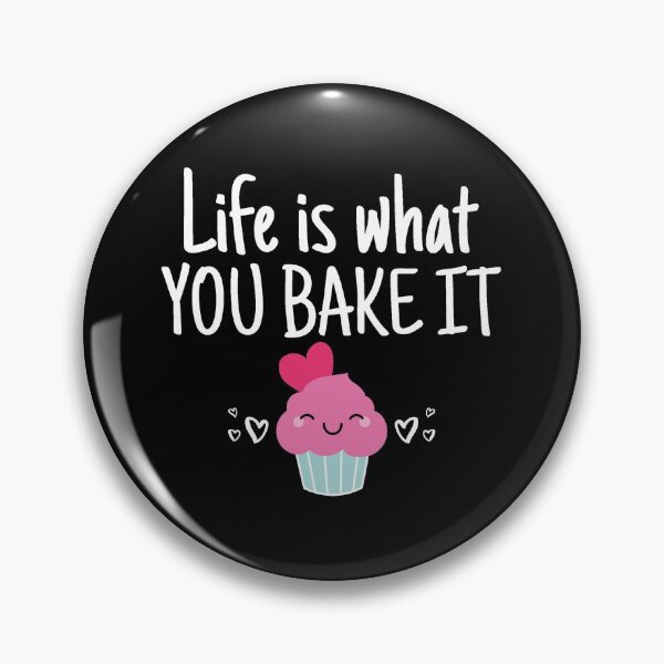 Item preview, Life is What You BAKE It! For Women Girls who Love Baking, Especially Cupcakes! designed and sold by EstelleStar.