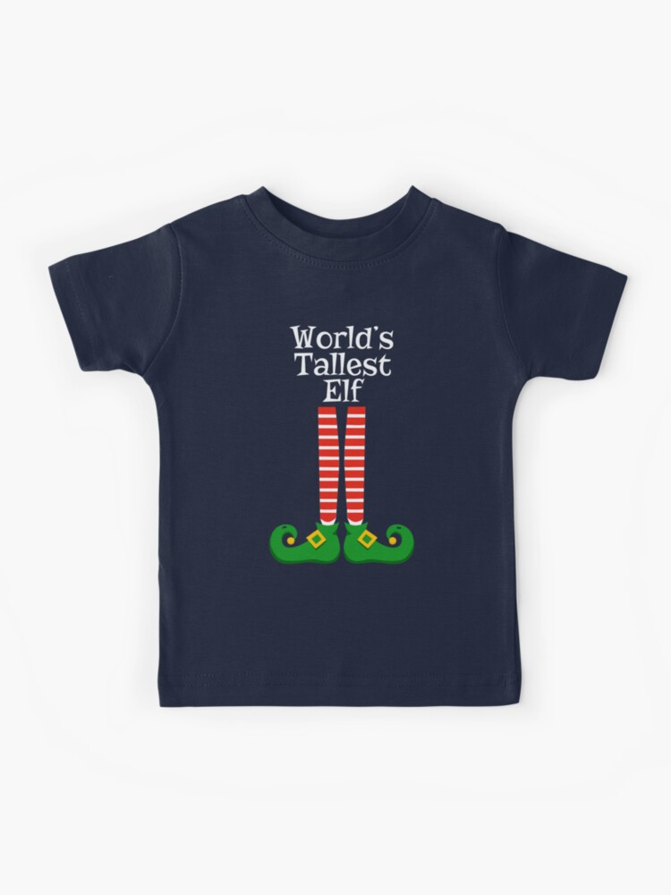 The World's Tallest Elf T Shirt Funny Christmas Gift The World's Tallest Elf T Shirt Funny Christmas Gift