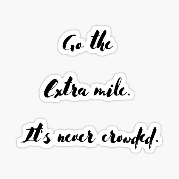 Item preview, Go the extra mile, It s never crowded.  designed and sold by EnlightParis.