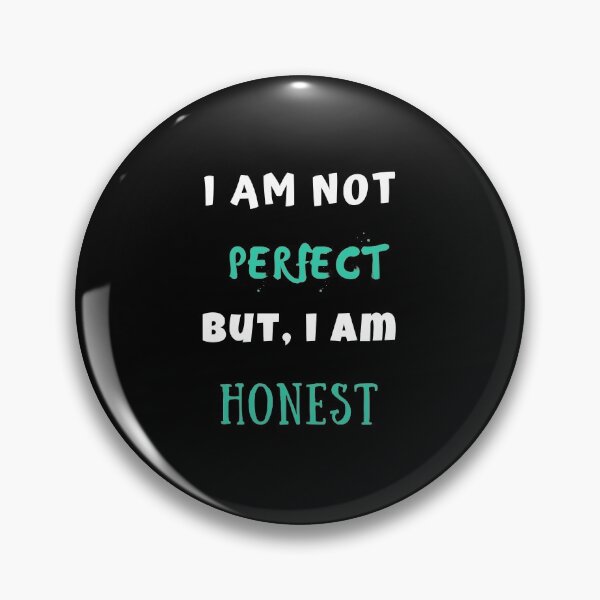 Item preview,  i am not perfect but i am honest t-shirt designed and sold by Oussamamehenni.