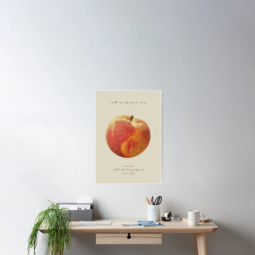 CALL ME BY YOUR NAME PEACH | Poster