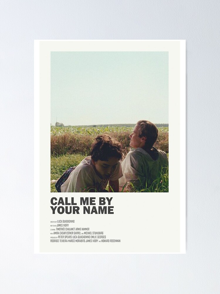 Call Me By Your Name Poster By Hannahcreates Redbubble