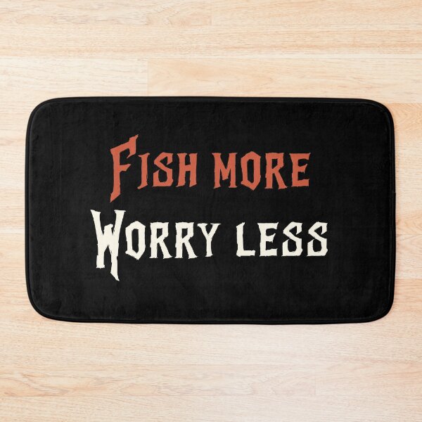 Item preview, Fish More Worry Less designed and sold by Ouaday.