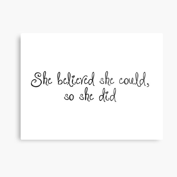 Item preview, She believed she could, so she did designed and sold by doodle189.