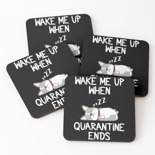 Item preview, Wake Me Up When Quarantine Ends designed and sold by Merch By ika.