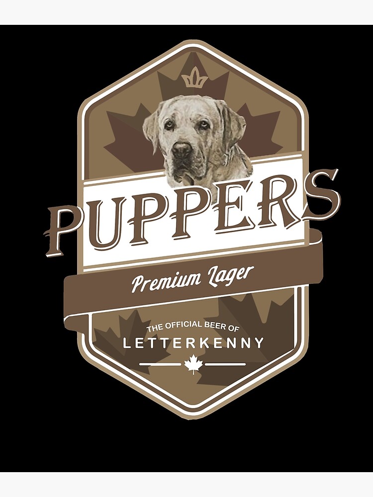 "puppers premium lager" Photographic Print by sophia85 Redbubble