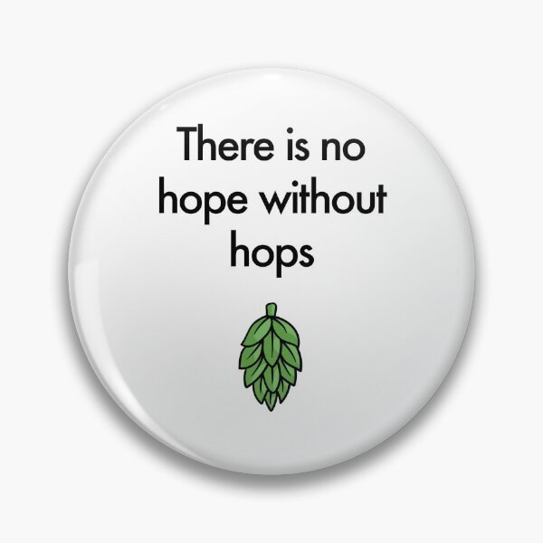 Item preview, There is no hope without hops designed and sold by petrosdeme.