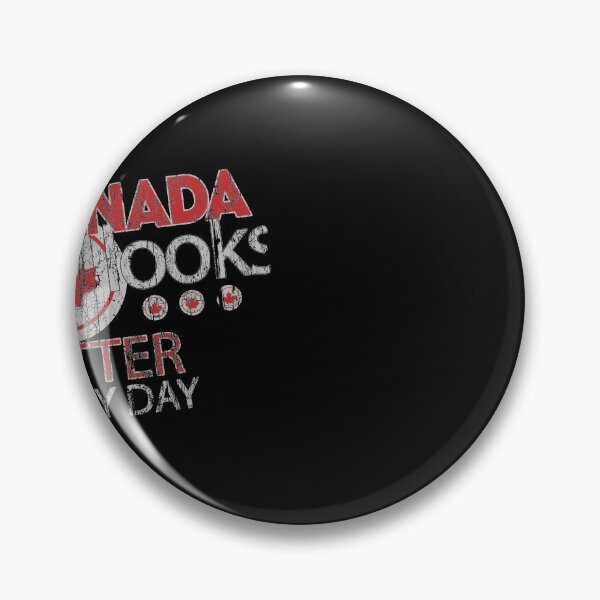 Item preview, Canada Looks Better Every Day  designed and sold by highparkoutlet.
