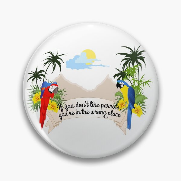 Item preview, If you don't like parrots, you're in the wrong place designed and sold by Makanahele.