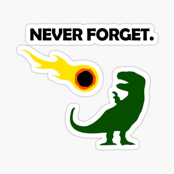 Never Forget (Dinosaurs) Sticker