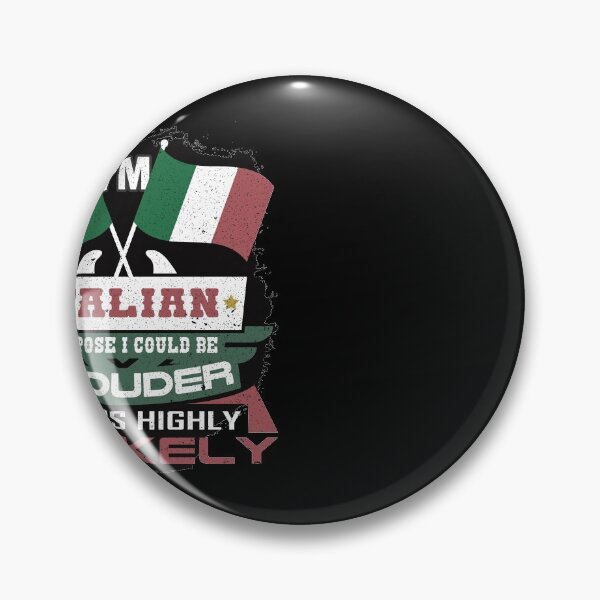 Item preview, I'm Italian I Suppose I Could Be Prouder But It's Highly Unlikely designed and sold by highparkoutlet.