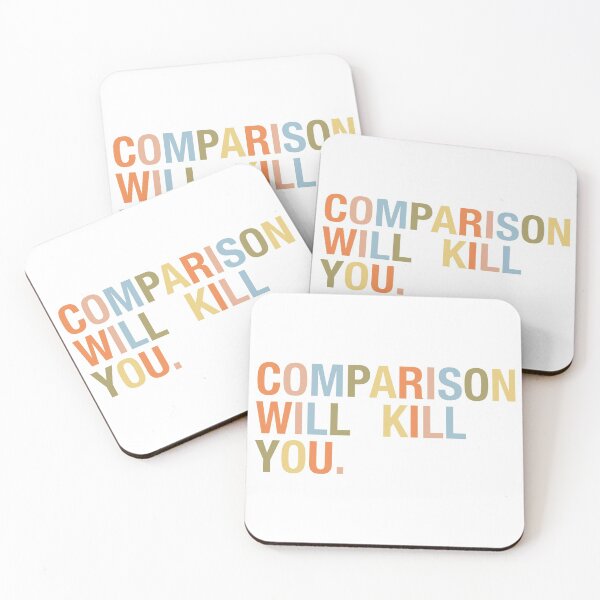 Item preview, Comparison Will Kill You designed and sold by NoLongerSlaves.