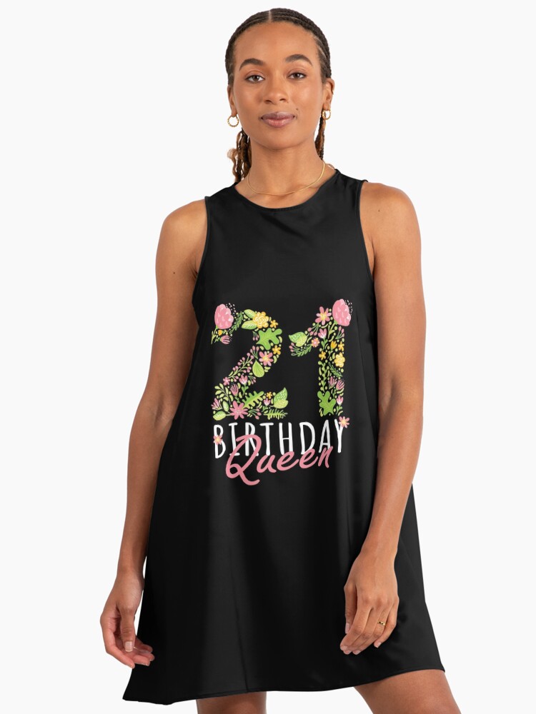 21st Birthday Queen 21 Years Old Woman Floral B-day Theme design" A-Line Dress for Sale by Grabitees | Redbubble 21st Birthday Queen 21 Years Old Woman Floral B-day Theme design" A-Line Dress for Sale by Grabitees | Redbubble