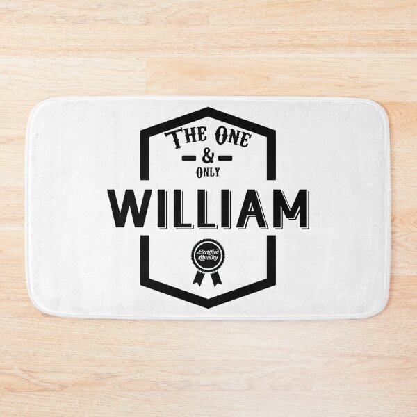 Item preview, William, the one and only. Quality Certified  designed and sold by rodmendonca.