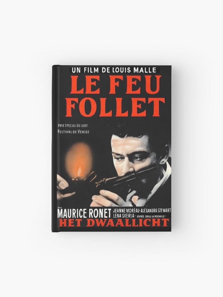 Le Feu Follet - Louis Malle film starring Maurice Ronet & Jeanne Moreau  Hardcover Journal for Sale by Angela Dell'Arte
