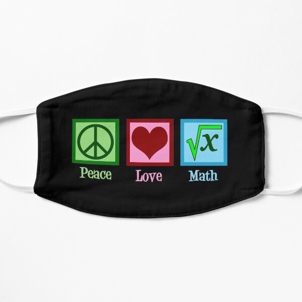 Peace Love Math Flat Mask