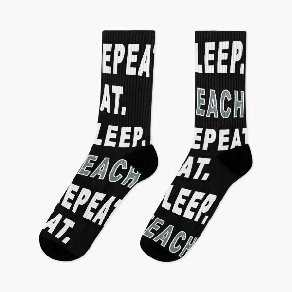 Item preview, Eat. Sleep. Teach. Repeat. designed and sold by iamhewho.