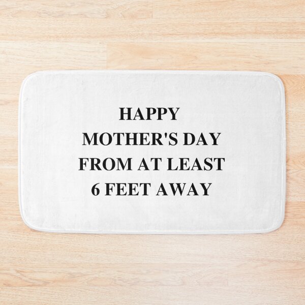 Item preview, Happy Mother's Day from 6 Feet Away designed and sold by LADYGOODMOOD.